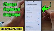 Galaxy S22/S22+/Ultra: How to Change Keyboard Language