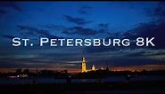 St. Petersburg | Real 8K