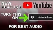 YouTube Stable Volume Feature Explained: YouTube New Features 2023 iOS & Android