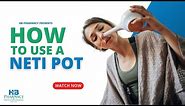 How to use your Neti Pot