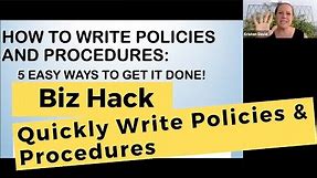 How to Write Policies and Procedures: 5 Ways to Get Them Done