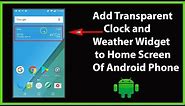 How to Add Transparent Clock & Weather Widget to Home Screen on Android?