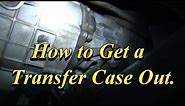 Transfer Case Remove Install Help