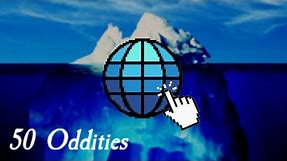 50 Internet Oddities You Should Know About: Weird Internet Iceberg