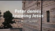 Peter denies knowing Jesus | Bible Trek – Easter Series - 05