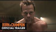 Born a Champion (2020 Movie) Official Trailer – Sean Patrick Flanery, Katrina Bowden & Dennis Quaid