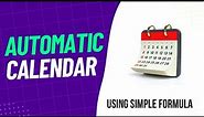 Excel Calendar with simple formula || Fully Automatic Yearly Calendar || Dynamic Lifetime Calendar