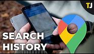 How to View Your Google Maps Search History