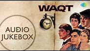 'Waqt' Movie Songs | Old Hindi Songs | Audio Jukebox | Asha Bhosle | Mohammad Rafi Mahendra Kapoor