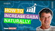 How to increase GABA naturally