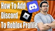 How To Add Discord To Roblox Profile - Full Guide