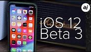 Everything New in iOS 12 Beta 3