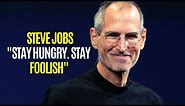 "Stay Hungry. Stay Foolish" | Steve Jobs Motivational Speech