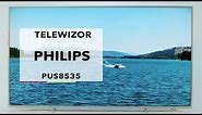 Telewizor Philips PUS8535 - dane techniczne - RTV EURO AGD