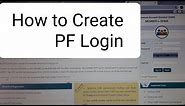 How to Create PF login Id Password.