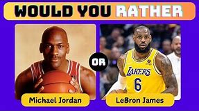 Would You Rather? Basketball Player Jordan & James #basketball #sports #quiz #wouldyourather