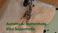 Automatic Buttonhole Attachment for the Elna Supermatic Sewing Machine