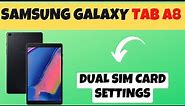 Samsung Galaxy Tab A8 Dual Sim Card Settings