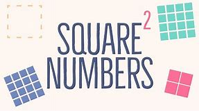 Square Numbers Explained