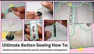 The Ultimate Guide How to Sew Buttons, Buttonholes, Placket, Shank Button | SHANiA