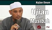 Kajian Islam : Ujian dan Musibah - Ustadz Ali Ahmad
