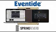 Eventide Spring Reverb Plug-in Overview for AUv3, VST, AU, AAX