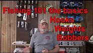 Fishing 101 the basics hooks weights bobbers