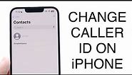 How To Change Caller ID On iPhone! (2023)