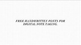 8 Free Handwritten Fonts for Digital Note-taking / Planning