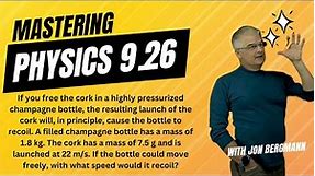 Mastering Physics 9.26 Solved! If you free the cork in a highly pressurized champagne bottle, the