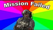 What Are Mission Failed Memes? The history and origin of the call of duty meme