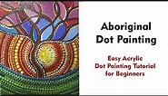 How to do Australian ABORIGINAL DOT PAINTING Tutorial| Learn Easy simple dot painting tutorial