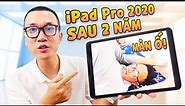 Đánh giá iPad Pro 2020 sau 2 năm: màn hình đã ố, nhưng máy quá ngon!