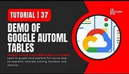 Demo of Google AutoML Tables Tutorial 37 Google Cloud Platform (GCP)