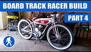 Excelsior Auto Cycle - Board Track Racer Motorized Bicycle Build - PART 4