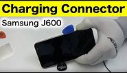 Samsung J600 Charging Connector Replacement