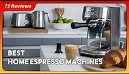 7 Best Home Espresso Machines 2024
