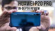 Huawei P20 Pro Review | Digit.in