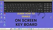 HOW TO ENABLE ONSCREEN KEYBOARD & TOUCH SCREEN KEYBOARD.SHORTCUT KEYS TO OPEN ONSCREEN KEYBOARD.