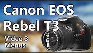 Canon EOS Rebel T3 Video 3: Menus, Custom Functions, Settings, Video, Setup, and Configuration