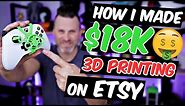 How I made $18K 3D Printing on Etsy - 4 Tips to get started
