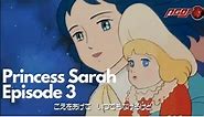 Princess Sarah Episode 3 (Tagalog Version)
