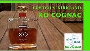 Costco's Kirkland Signature XO Cognac | its all about the cocktail | Ray O'Brien