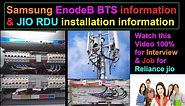 Samsung enodeB | Samsung 2g/3g/4g/5g BTS | Jio RDU installation information | Reliance jio 4g tower