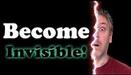 How to really become invisible!