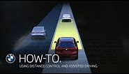 Using Distance Control and Assisted Driving | BMW How-To