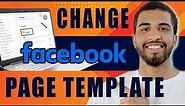 How to Change Template in Facebook Page (2024)