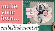 Make Your Own Scrapbook Embellishments In Under 3 Minutes!