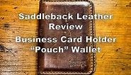 Saddleback Leather - Business Card Holder Wallet Review
