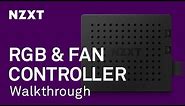NZXT RGB & Fan Controller Walkthrough